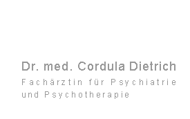 Dr. med. Cordula Dietrich - Fachrztin fr Psychiatrie und Psychotherapie | Startseite